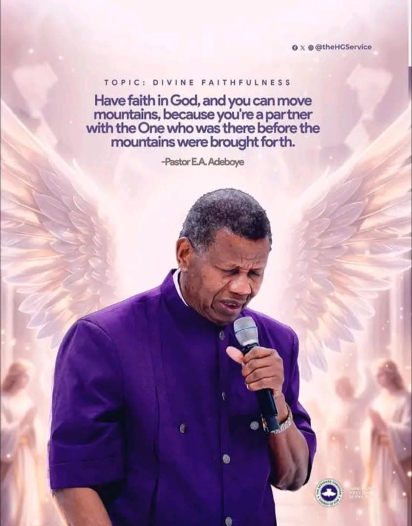 Divine Faithfulness — a word from Pastor E. A. Adeboye, General Overseer of the RCCG